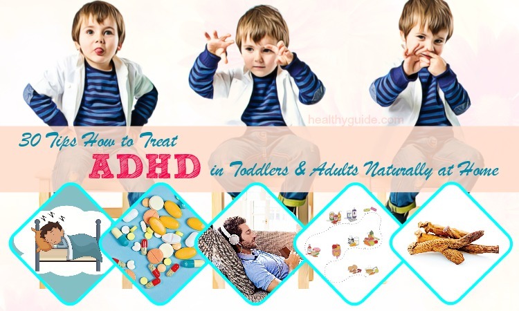 30 Tips How to Treat ADHD in Toddlers & Adults Naturally at Home