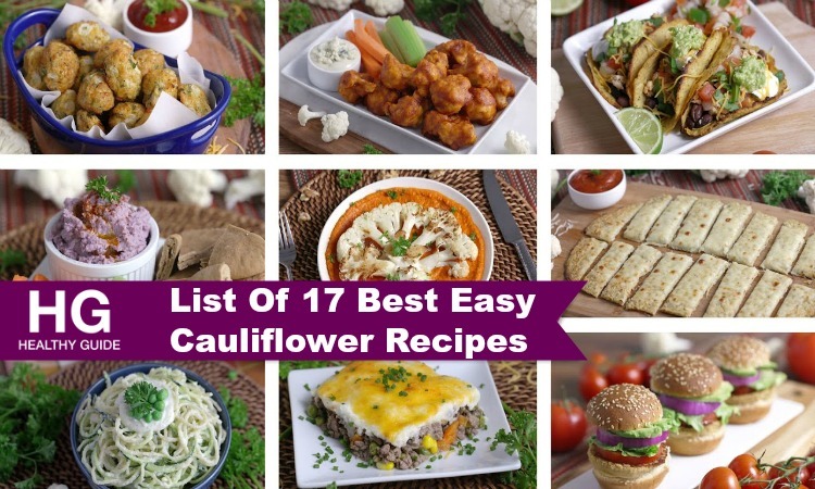 List of 17 Best Easy Cauliflower Recipes to Make at Home