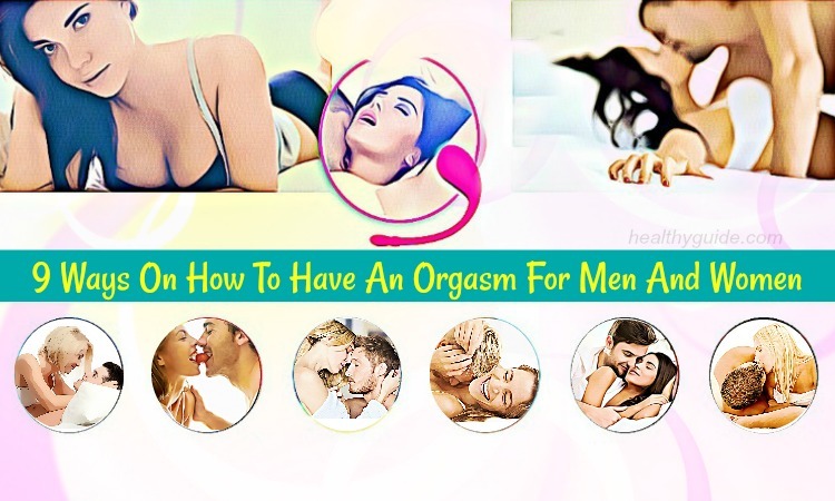 9 Tips How to Have an Orgasm for Men and Women