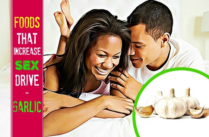 foods that increase sex drive 