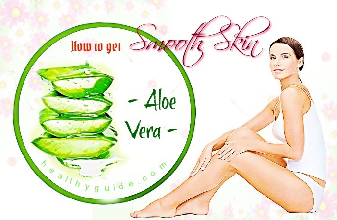 how to get smooth skin- aloe vera