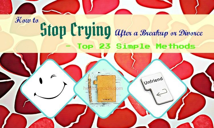 23-tips-how-to-stop-crying-after-a-breakup-or-divorce