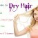 Top 24 Simple Home Remedies for Dry Hair Naturally to Try