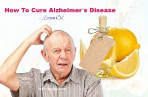 Top 24 Tips How to Cure Alzheimer’s Disease Fast & Naturally at Home