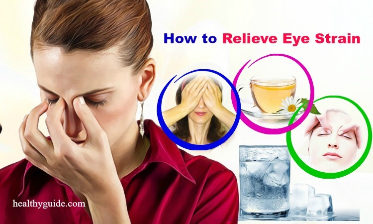 15 Tips How to Relieve Eye Strain Pain Naturally at Home & at Work