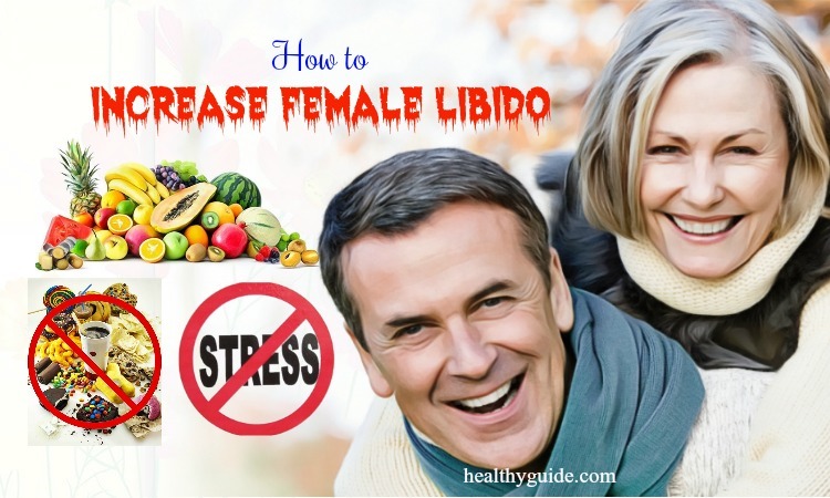 14 Tips How to Increase Female Libido Fast, Naturally, Instantly after 50