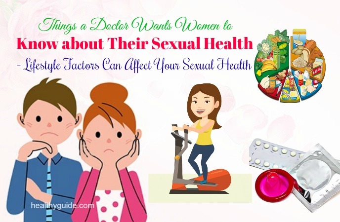 things a doctor wants women to know about their sexual health 